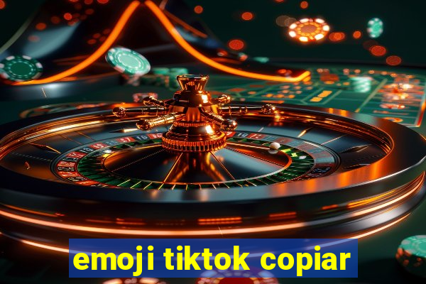 emoji tiktok copiar